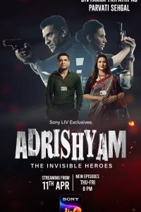 Adrishyam – The Invisible Heroes (2024) Season 1 [S01E02 Added] [Hindi DD5.1] SonyLIV WEB Series 480p 720p 1080p