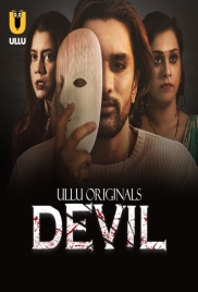 [18+] Devil (2024) S01 Part 1 Hindi ULLU Originals Complete WEB Series 480p 720p 1080p